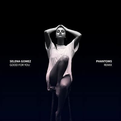 Download and listen online good for you by selena gomez. Download Good For You (Phantoms Remix) - Selena Gomez ...