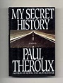 My Secret History - 1st Edition/1st Printing | Paul Theroux | Books ...