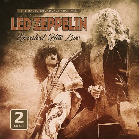 Greatest Hits Live Broadcast Archives Led Zeppelin Led Zeppelin Amazon Fr Musique