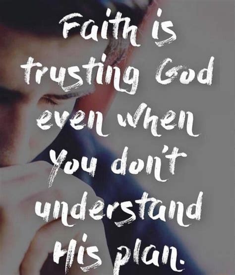 Faith Ts Trusting God Even When You Dont Understand His Plan Ifunny