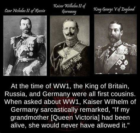 At The Time Of Ww1 The King Of Britain Russsia And Germany Were All