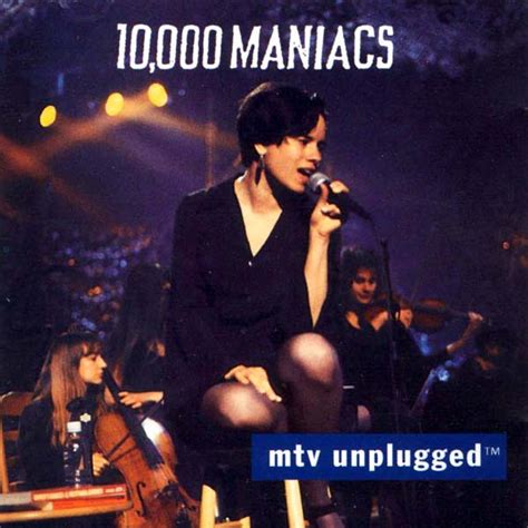 10000 Maniacs Mtv Unplugged Tower Junction Music