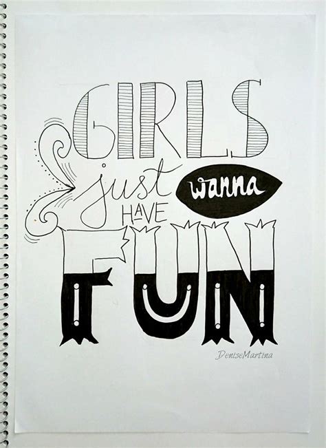 The Words Girls Just Wanna Have Fun Written In Black And White On A