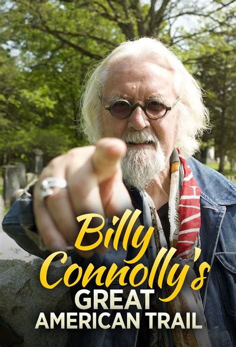 Billy Connollys Great American Trail