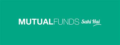 Mutual Funds Sahi For Every Investor