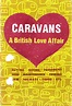 Ver Caravans: A British Love Affair (2009) Películas Online Latino ...