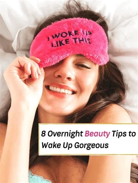 8 Overnight Beauty Tips To Wake Up Gorgeous Beauty Secrets Beauty Tips