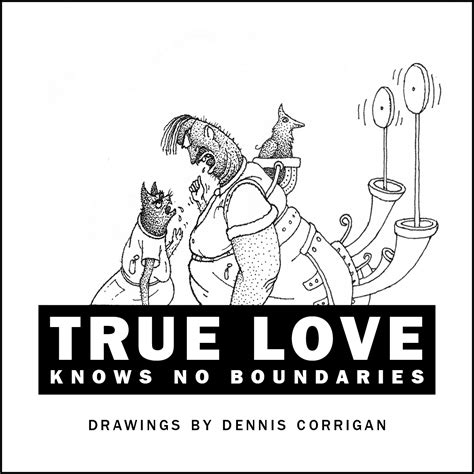 True Love Knows No Boundaries By Dennis Corrigan Goodreads