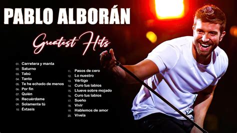 💖 Pablo Alborán Mix Nuevo 2022💖pablo Alboran Grandes Exitos Enganchados