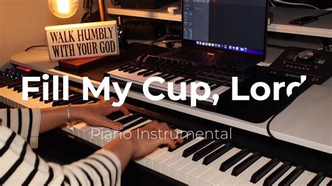 Fill My Cup Lord Hymns Piano Instrumental Lyrics EunJin Piano YouTube