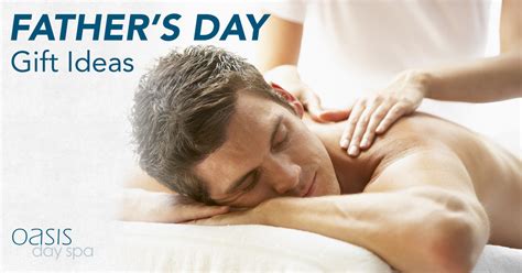 Fathers Day Oasis Day Spa
