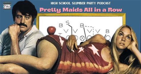 Pretty Maids All In A Row High School Slumber Party Podcast