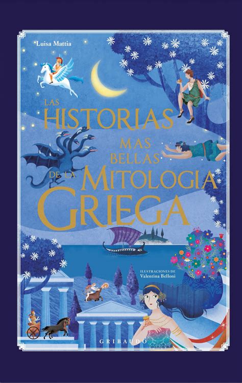 Historias Más Bellas De La Mitología Griega Las Editorial Gribaudo