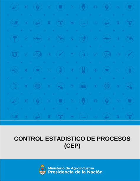 pdf control estadistico de procesos cep €¦ · introducciÓn al control estadistico de procesos