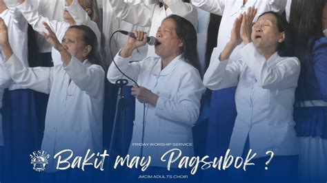 Bakit Pinili Mo Ako Jmcim Marilao Bulacan Adults Choir March