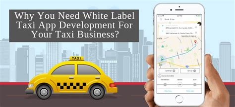 What is a white label app? Why You Need White Label Taxi App Development for your ...