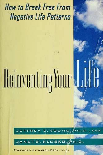 Reinventing Your Life By Jeffrey E Young Open Library