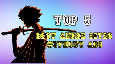 Top 5 Best Anime Sites Without Ads 2021 Youtube