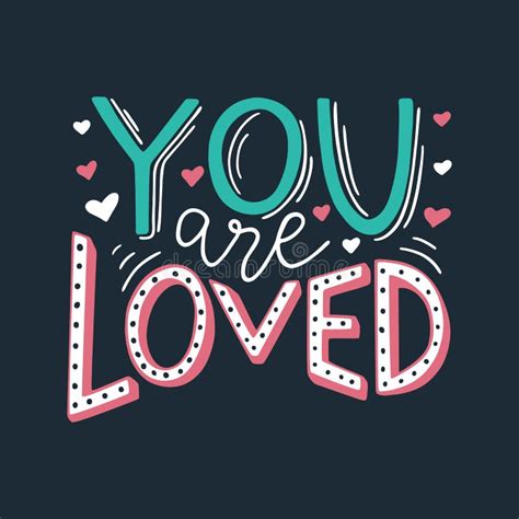 You Are Loved Hand Written Romantic Phrase Positive Quote For T