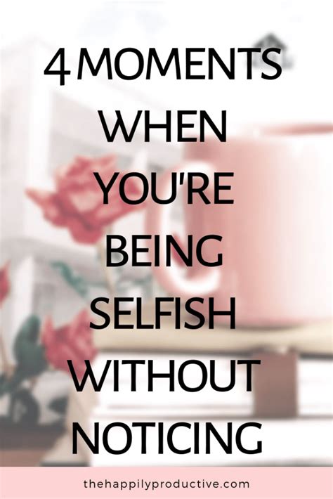 How To Stop Being Selfish In 4 Common Situations Selfish Good