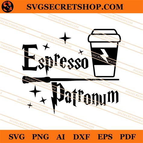 Espresso Patronum SVG, Coffee SVG, Espresso SVG, Harry Potter SVG