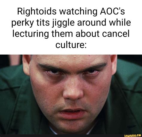 Rightoids Watching Aocs Perky Tits Jiggle Around While Lecturing Them