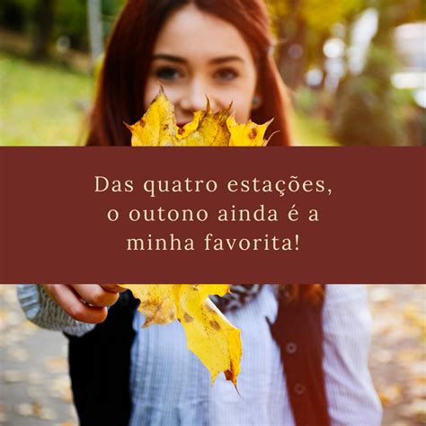 40 Mensagens Sobre Outono Para Qualquer Um Se Encantar