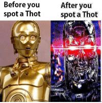 Before You After You Spot A Thot Spot A Thot Meme On ME ME