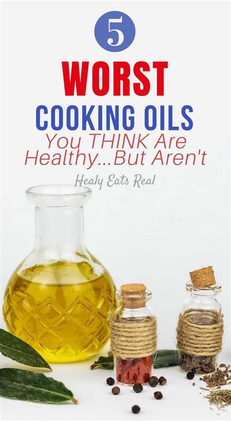 5 Worst Cooking Oils You Think Are Healthybut Arent