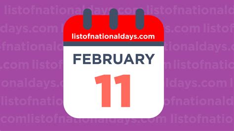 February 11th National Holidaysobservances And Famous Birthdays
