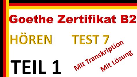 Goethe Zertifikat B2 Hören Test 7 Teil 1 Mit Lösung Und