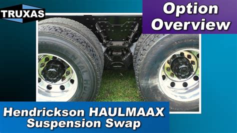 Option Overview Hendrickson Haulmaax Suspension Swap Youtube