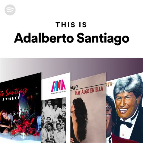 This Is Adalberto Santiago Spotify Playlist