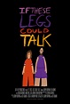 If These Legs Could Talk - Película 2018 - CINE.COM