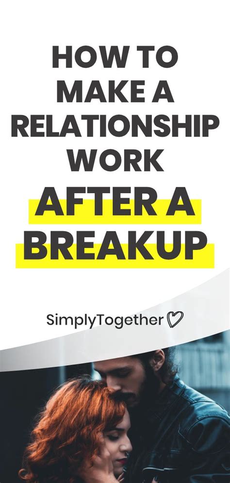 can a relationship work after a breakup yes it can in 2020 after break up breakup relationship