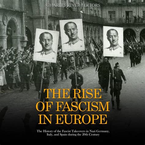 The Rise Of Fascism In Europe The History Of The Fascist Takeovers In