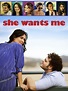 She Wants Me (2012) - Rotten Tomatoes