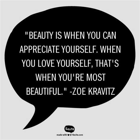Beauty Is When You Can Appreciate Yourself When You Love Yourself