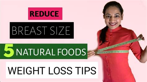 How To Reduce Breast Size 5 Natural Foods 100 Work Weightloss