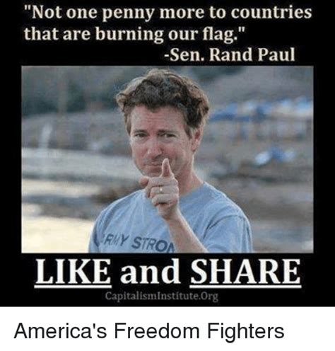 Not One Penny More To Countries That Are Burning Our Flag Sen Rand Paul Like And Share