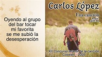 CARLOS LOPEZ - UNA CANCION - YouTube