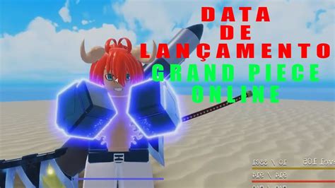 Here are listed all the roblox grand piece online codes 2021 that have been created. DATA DE LANÇAMENTO OFICIAL DO GRAND PIECE ONLINE - YouTube