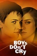 Boys Don't Cry - Where to Watch and Stream - TV Guide