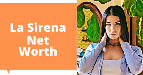 Antonella La Sirena Net Worth 2023 Updated Celebritys Worth