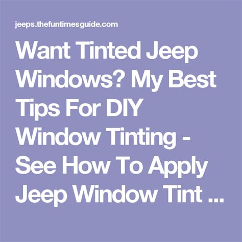 › car tinting near me. Want Tinted Jeep Windows? My Best Tips For DIY Window Tinting - See How To Apply Jeep Window ...