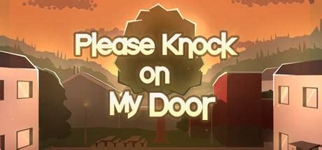 Please Knock On My Door Please