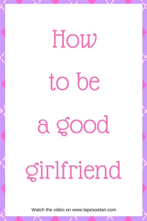 how to be a good girlfriend lape soetan