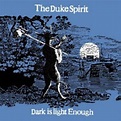 THE DUKE SPIRIT - Dark Is Light Enough - 2004 UK 2-track WHITE VINYL 7 ...