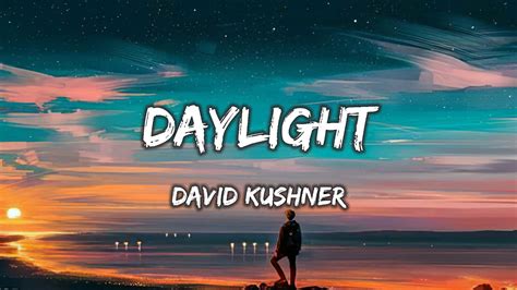 David Kushner Daylight Lyrics Youtube