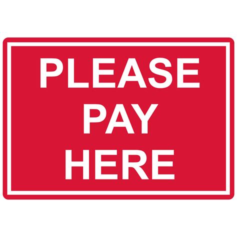 Please Pay Here Engraved Sign Egre 15800 Whtonred Customer Policies